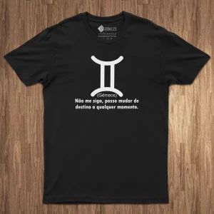 T-shirt Signo Gémeos frase Não me siga…