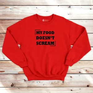 My Food Doesn´t Scream Sweatshirt unisex